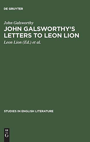 John Galsworthy's letters to Leon Lion (Studies in English Literature, 15, Band 15)