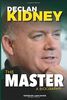 The Master: Declan Kidney: A Biography