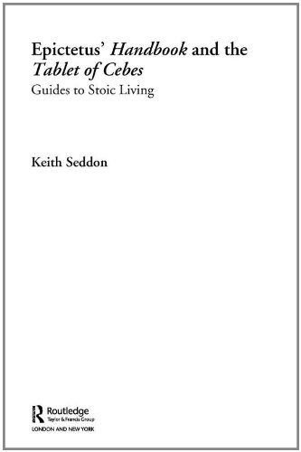 Epictetus' Handbook and the Tablet of Cebes: Guides to Stoic Living
