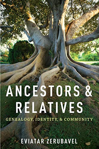 Ancestors and Relatives: Genealogy, Identity, And Community