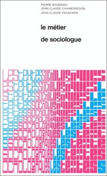 Le métier de sociologue: Préalables épistémologiques