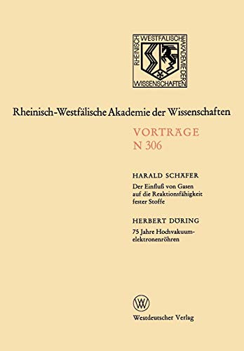 Der Einfluß von Gasen auf die Reaktionsfähigkeit fester Stoffe (Rheinisch-Westfälische Akademie der Wissenschaften, N 306)