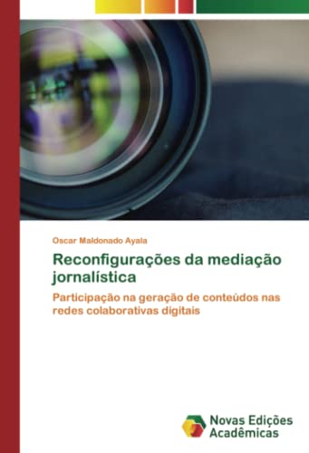 Reconfigurações da mediação jornalística: Participação na geração de conteúdos nas redes colaborativas digitais
