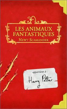 Les animaux fantastiques : vie et habitat des animaux fantastiques