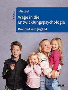 Wege in die Entwicklungspsychologie: Kindheit und Jugend