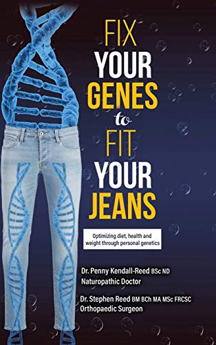 Fix Your Genes to Fit Your Jeans: Optimizing diet, health and weight through personal genetics
