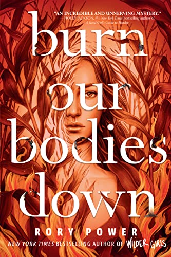 Rory Power Burn Our Bodies Down