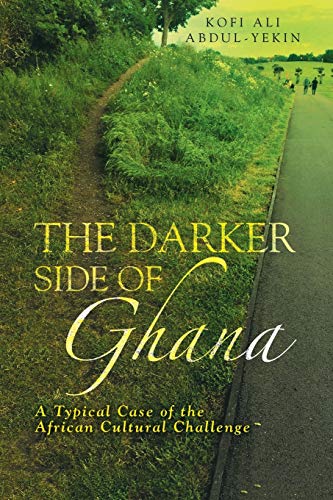 The Darker Side of Ghana: A Typical Case of the African Cultural Challenge