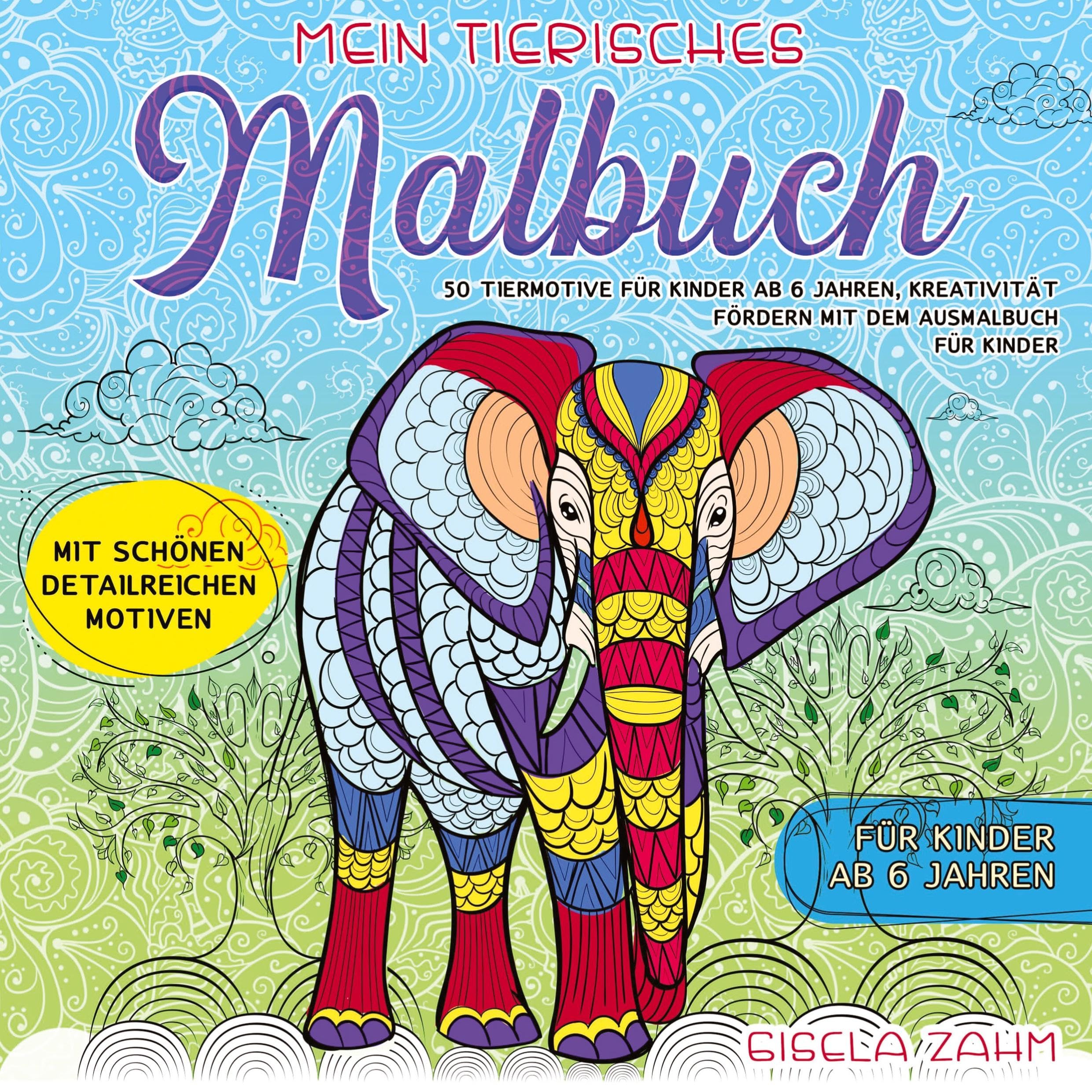 Mein tierisches Malbuch: 50 Tiermotive für Kinder ab 6 Jahren, Kreativität fördern mit dem Ausmalbuch für Kinder