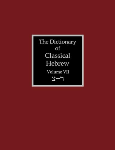 The Dictionary of Classical Hebrew Volume 7: Sade-Resh