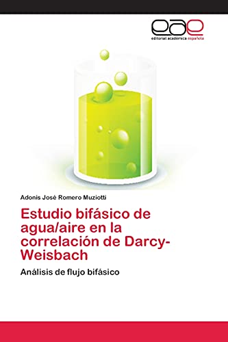 Estudio bifásico de agua/aire en la correlación de Darcy-Weisbach: Análisis de flujo bifásico