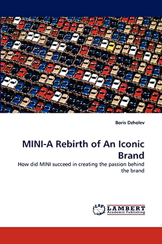 MINI-A Rebirth of An Iconic Brand: How did MINI succeed in creating the passion behind the brand