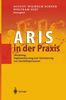 Aris in der Praxis: "Gestaltung, Implementierung Und Optimierung Von Geschäftsprozessen"