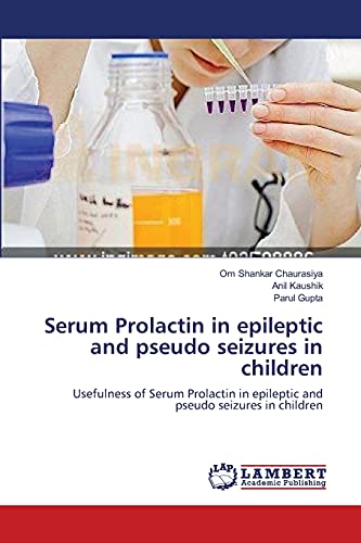 Serum Prolactin in epileptic and pseudo seizures in children: Usefulness of Serum Prolactin in epileptic and pseudo seizures in children