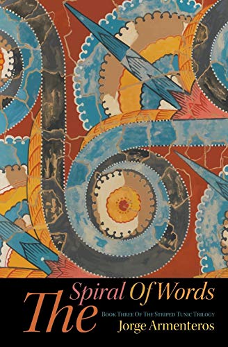 The Spiral of Words: book three of the striped tunic trilogy