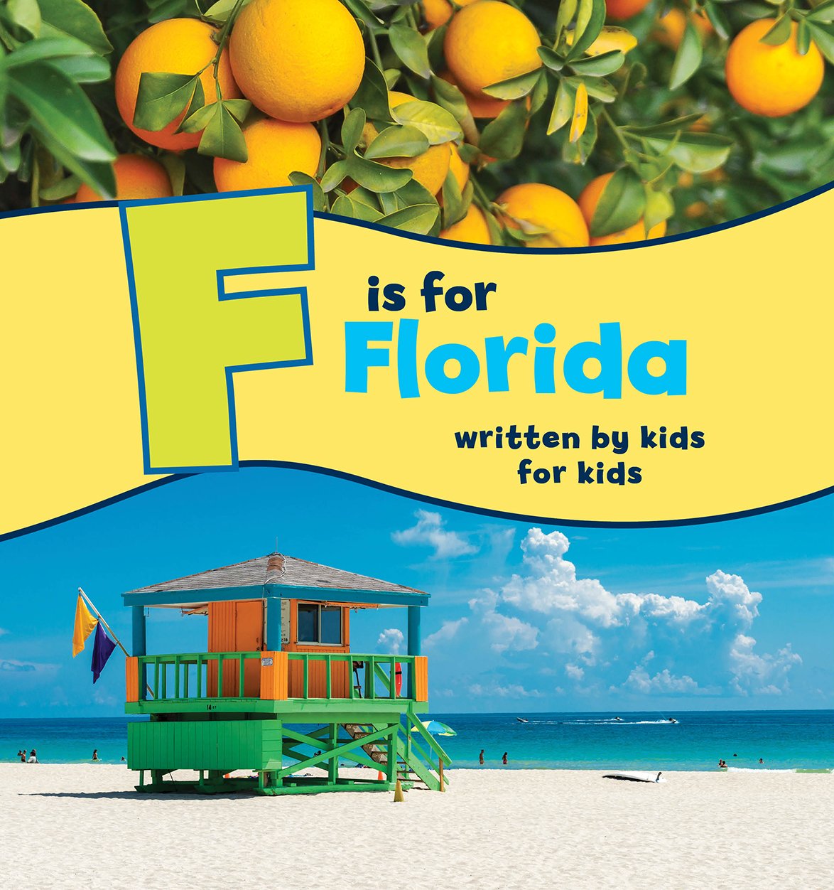 F is for Florida: Written by Kids for Kids (See-My-State Alphabet Book)