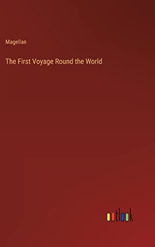 The First Voyage Round the World