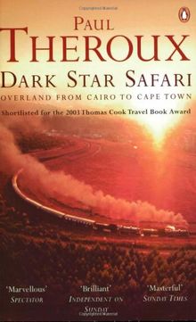 Dark Star Safari: Overland from Cairo to Cape Town