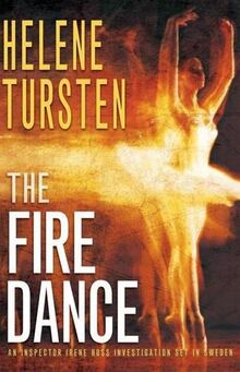 The Fire Dance (An Irene Huss Investigation, Band 6)