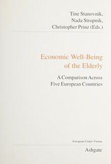 Economic Well-Being of the Elderly: A Comparison Across Five European Countries (Public Policy and Social Welfare, Band 25)