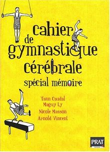 Cahier De Gymnastique Cérébrale Spécial Mémoire De Yann Caudal - 