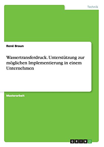 Wassertransferdruck. Unterstützung zur möglichen Implementierung in einem Unternehmen