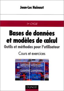 Bases de données et modèles de calcul : outils et méthodes pour l'utilisateur