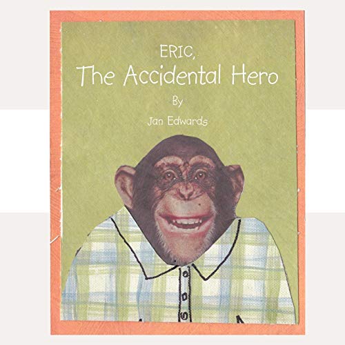 Eric The Accidental Hero