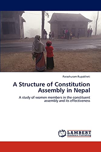 A Structure of Constitution Assembly in Nepal: A study of women members in the constituent assembly and its effectiveness