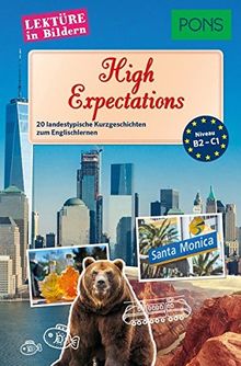 PONS Lektüre in Bildern Englisch "High Expectations": 20 landestypische Kurzgeschichten zum Englischlernen (PONS Kurzgeschichten)