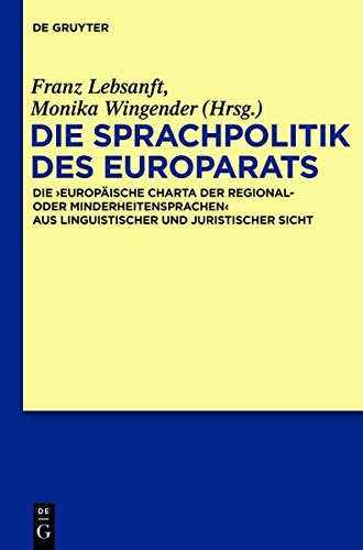 Die Sprachpolitik des Europarats: Die Europäische Charta der Regional- oder Minderheitensprachen aus linguistischer und juristischer Sicht