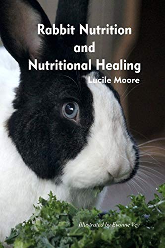 Lucile Moore Rabbit Nutrition And Nutritional Healing