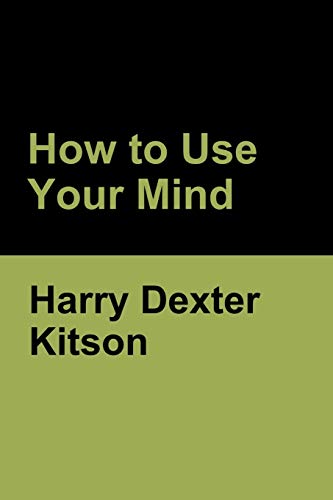 How to Use Your Mind