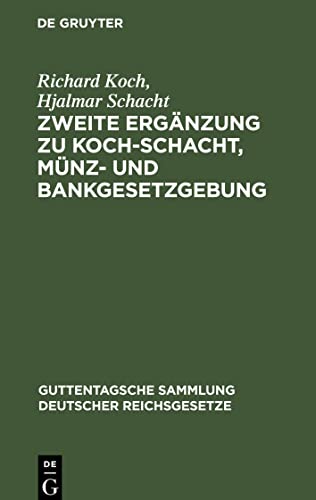 Zweite Ergänzung zu Koch-Schacht, Münz- und Bankgesetzgebung