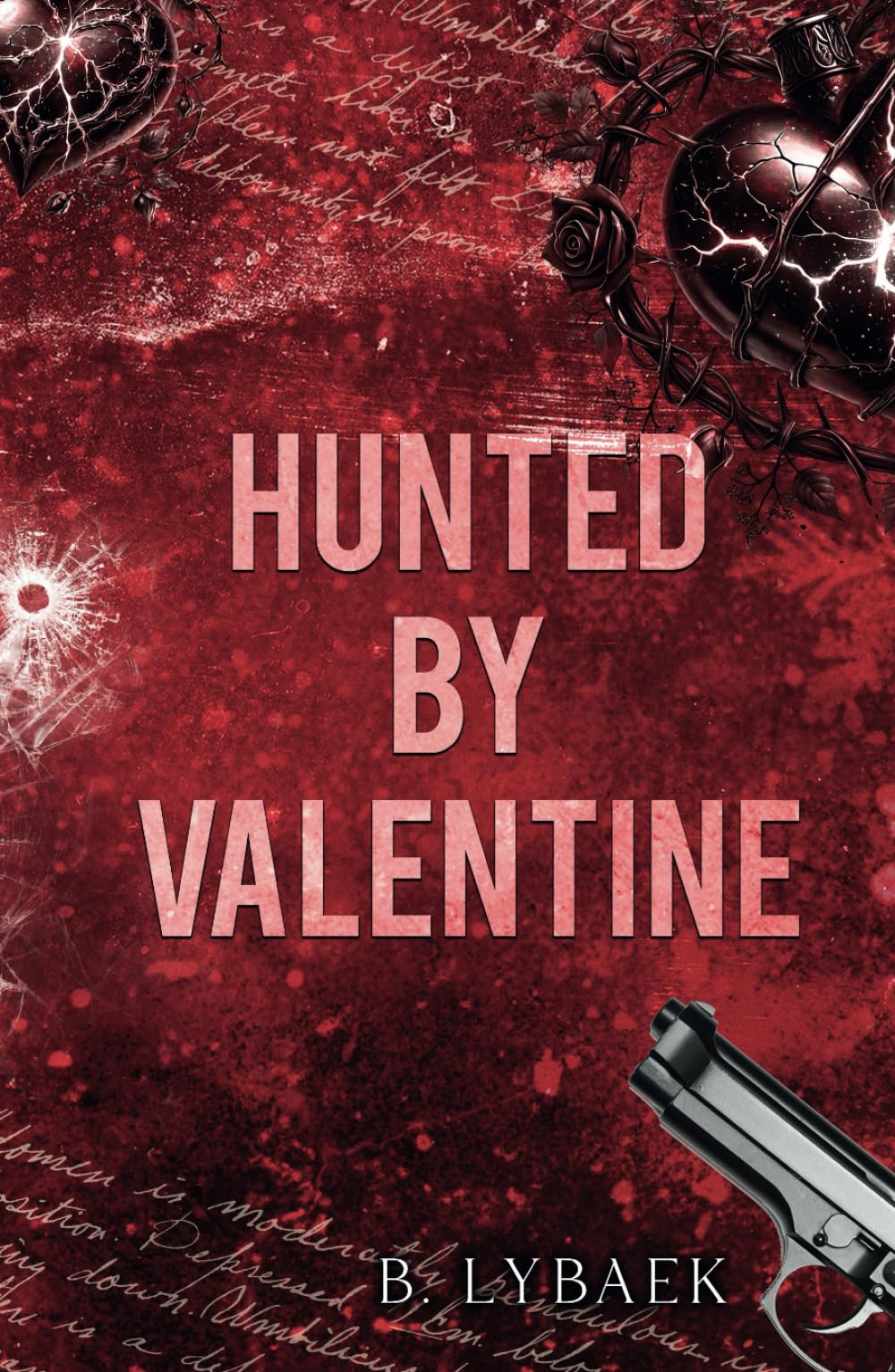 Hunted by Valentine: A Dark Mafia Romantic Tragedy (Seasonal Obsessions, Band 2)