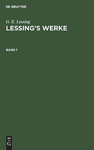 G. E. Lessing: Lessing’s Werke. Band 1