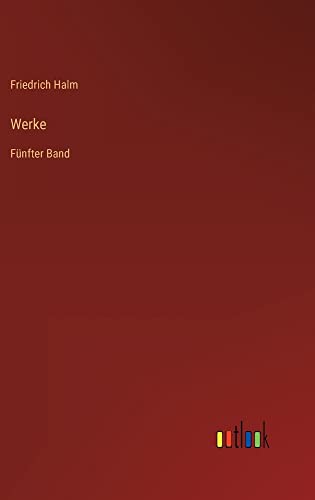 Werke: Fünfter Band