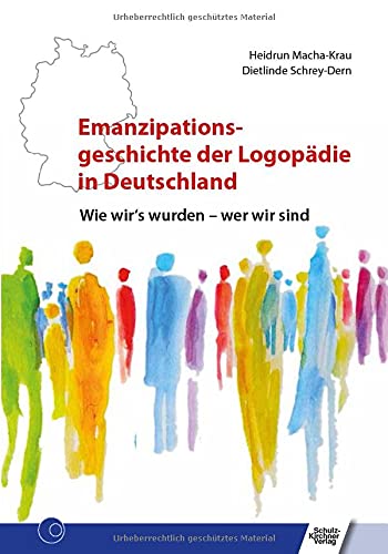 Emanzipationsgeschichte der Logopädie in Deutschland - Heidrum Macha-Krau Dietlinde Schrey-Dern Gebunden