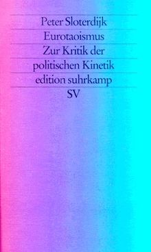 Eurotaoismus. Zur Kritik der politischen Kinetik.