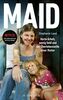 Maid: Harte Arbeit, wenig Geld und der Überlebenswille einer Mutter. Das Buch zur Netflix-Serie