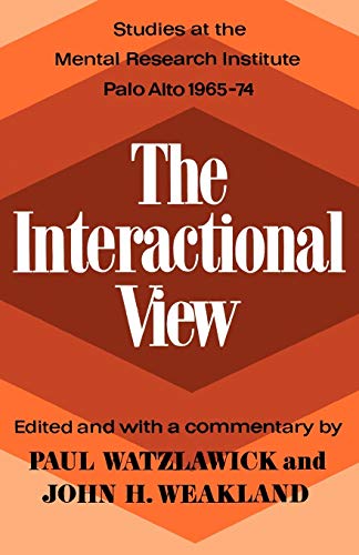Paul Watzlawick Interactional View