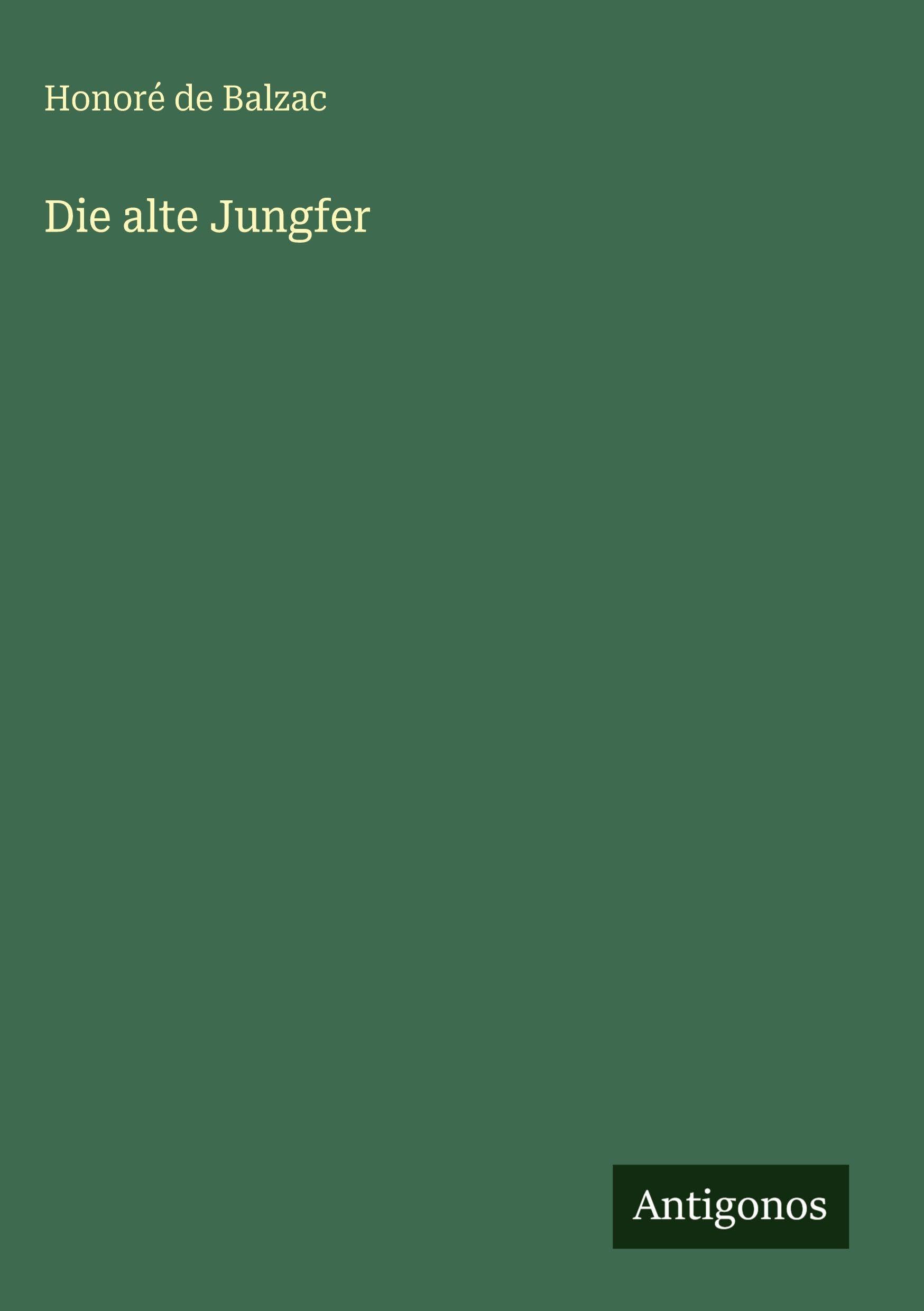Die alte Jungfer