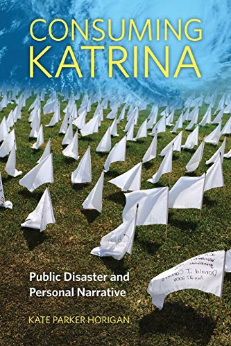Consuming Katrina: Public Disaster and Personal Narrative (Folklore Studies in a Multicultural World Series)