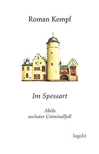 Im Spessart: Abels sechster Criminalfall