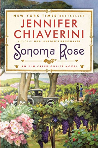 Jennifer Chiaverini Sonoma Rose, An Elm Creek Quilts Novel