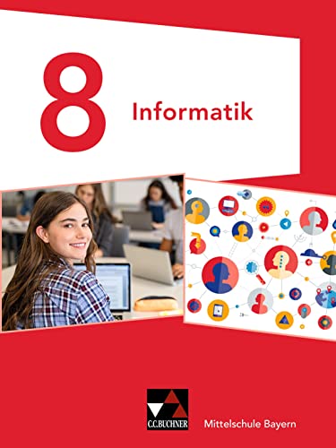 Informatik - Mittelschule Bayern   Informatik Mittelschule Bayern 8 - Matthias Dossenbach Thomas Ernst Giovanni Saltarelli Thomas Seidl Laszlo Wenzl Gebunden
