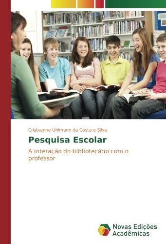 Pesquisa Escolar: A interação do bibliotecário com o professor