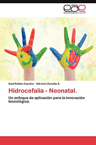 Hidrocefalia - Neonatal.: Un enfoque de aplicación para la innovación tecnológica.