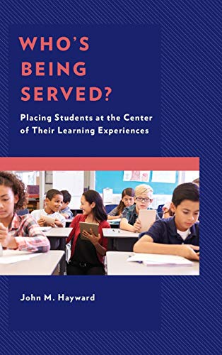 Who's Being Served?: Placing Students at the Center of Their Learning Experiences