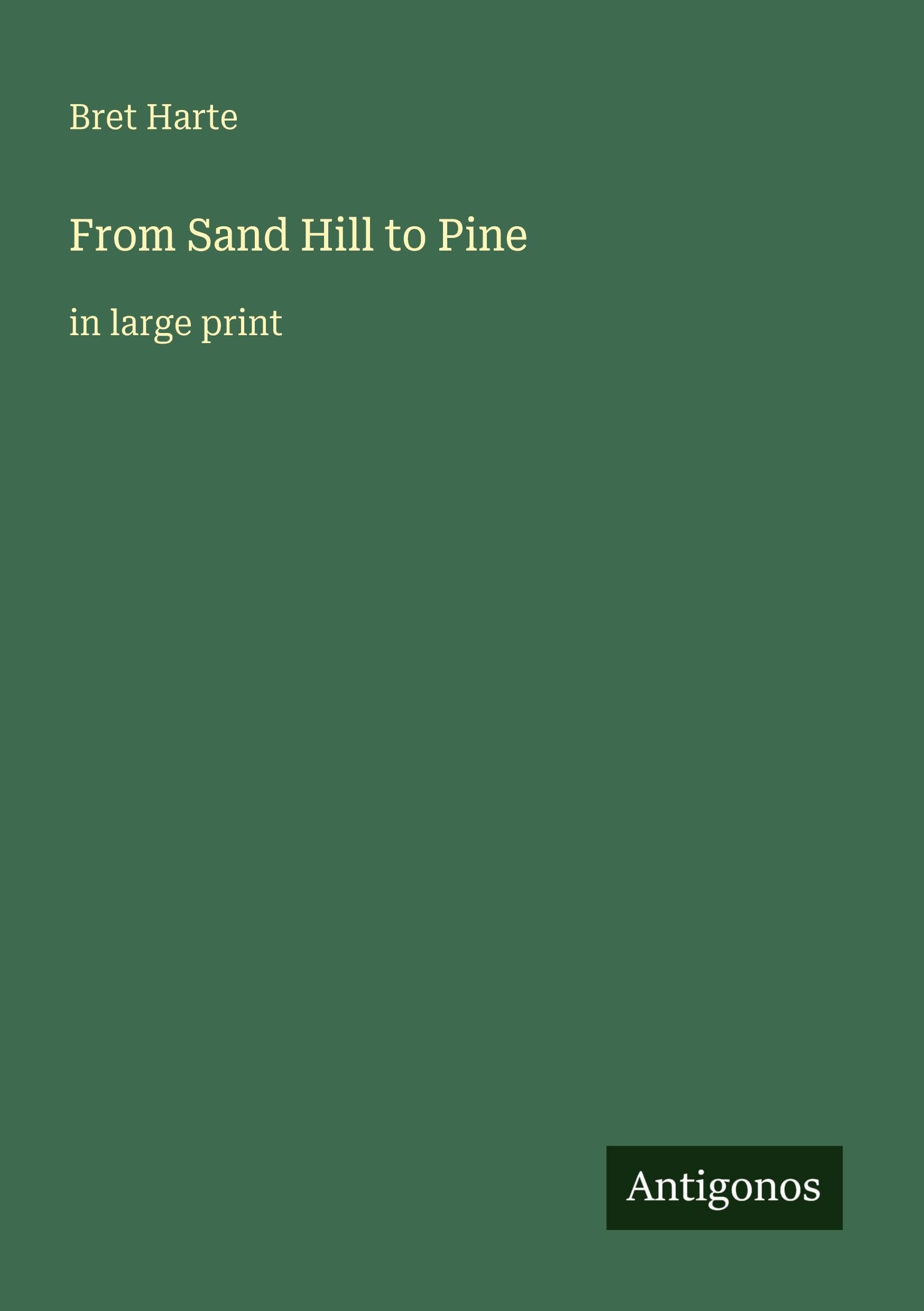 From Sand Hill to Pine: in large print